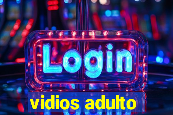 vidios adulto